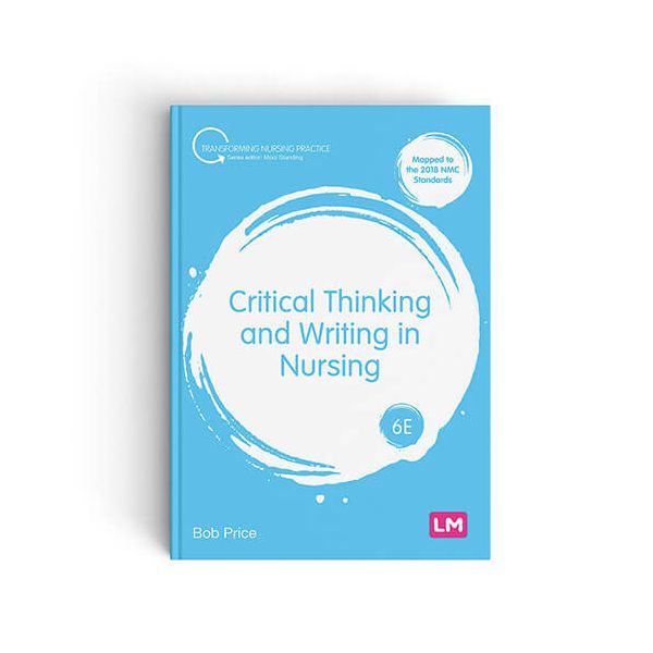 Critical Thinking and Writing in Nursing 6th Revised edition