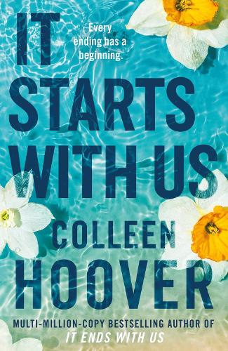  It Starts with Us: From the #1 Sunday Times bestselling author of global sensations IT ENDS...