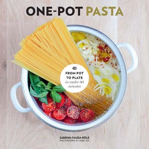One-Pot Pasta: From Pot to Plate in under 30 Minutes (ePub eBook)
