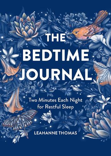 Bedtime Journal, The: Two Minutes Each Night for Restful Sleep